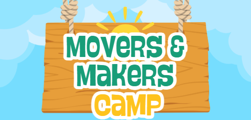 Movers and Makers Day Camp