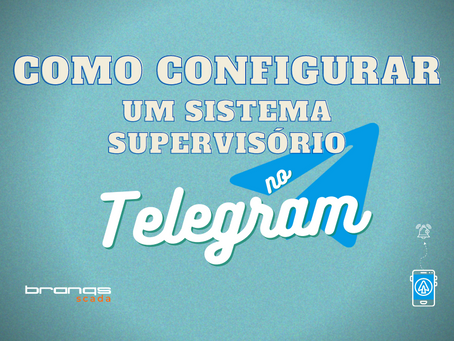 Como configurar um sistema supervisório para enviar mensagens no Telegram