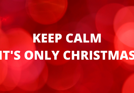 KEEP CALM. IT'S ONLY CHRISTMAS