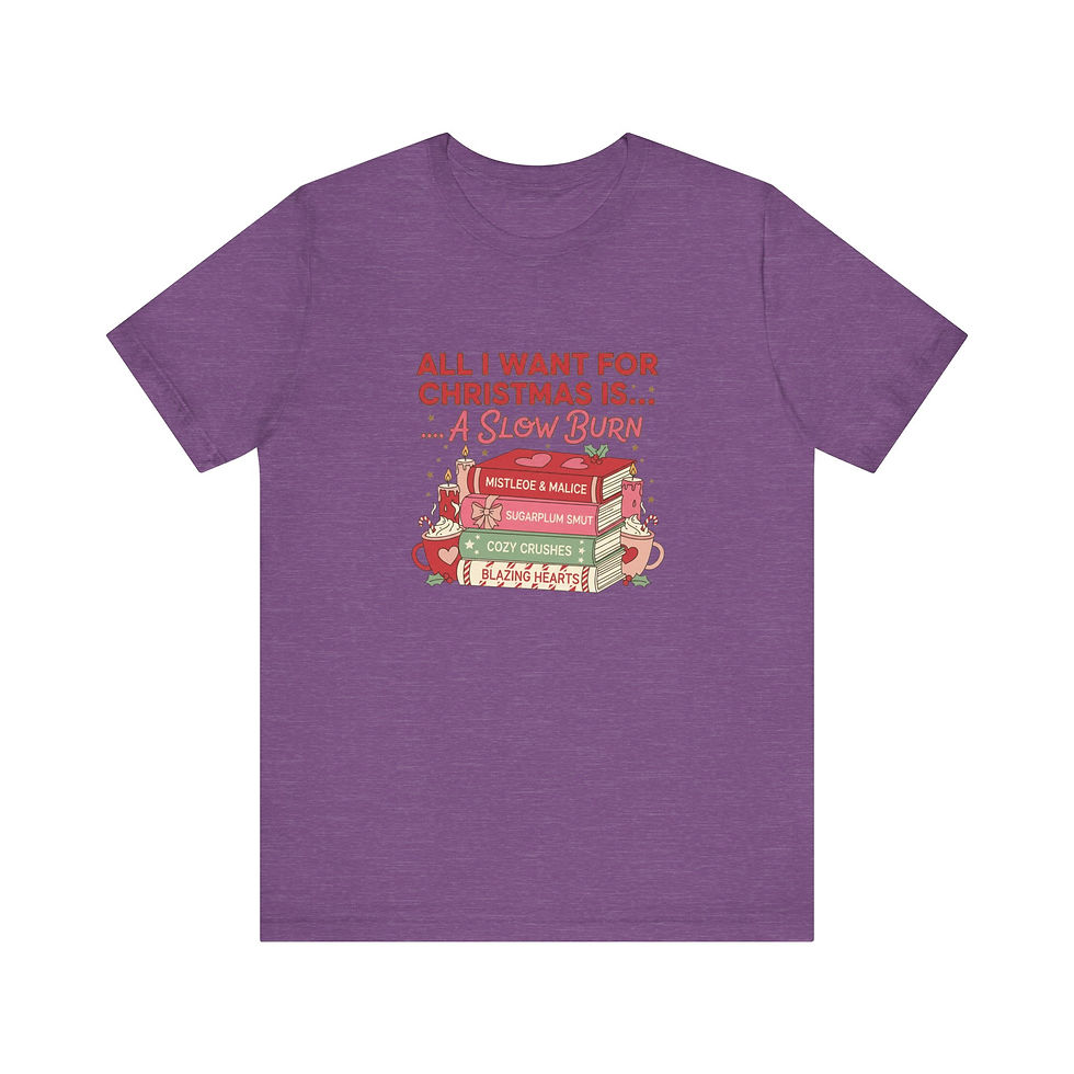 Thumbnail: Christmas Book Lover T‑Shirt — "All I Want For Christmas Is... A Slow Burn"