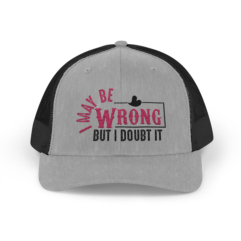 Thumbnail: Trucker Hat - 'I May Be Wrong But I Doubt It' Embroidered Snapback