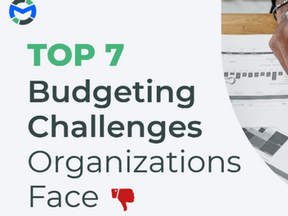 Top 7 Budgeting Challenges Organizations Face