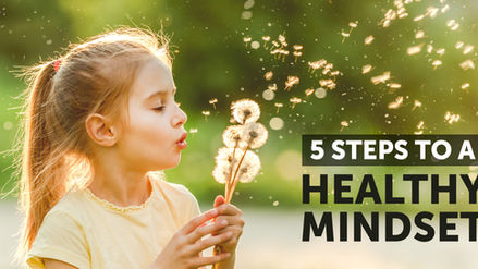 5 Steps to a Healthy Mindset