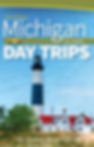 Front cover of "Michigan Day Trips: Third Edition."