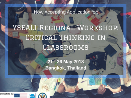 YSEALI Critical Thinking in Classrooms Regional Workshop in Thailand 07/03/2018