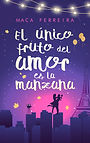 6X9_El único fruto del amor es la manzana_Maca Ferreria_digital1.jpg