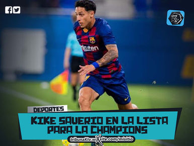 KIKE SAVERIO ENTARÁ EN LISTA DEL BARÇA DE LA CHAMPIONS
