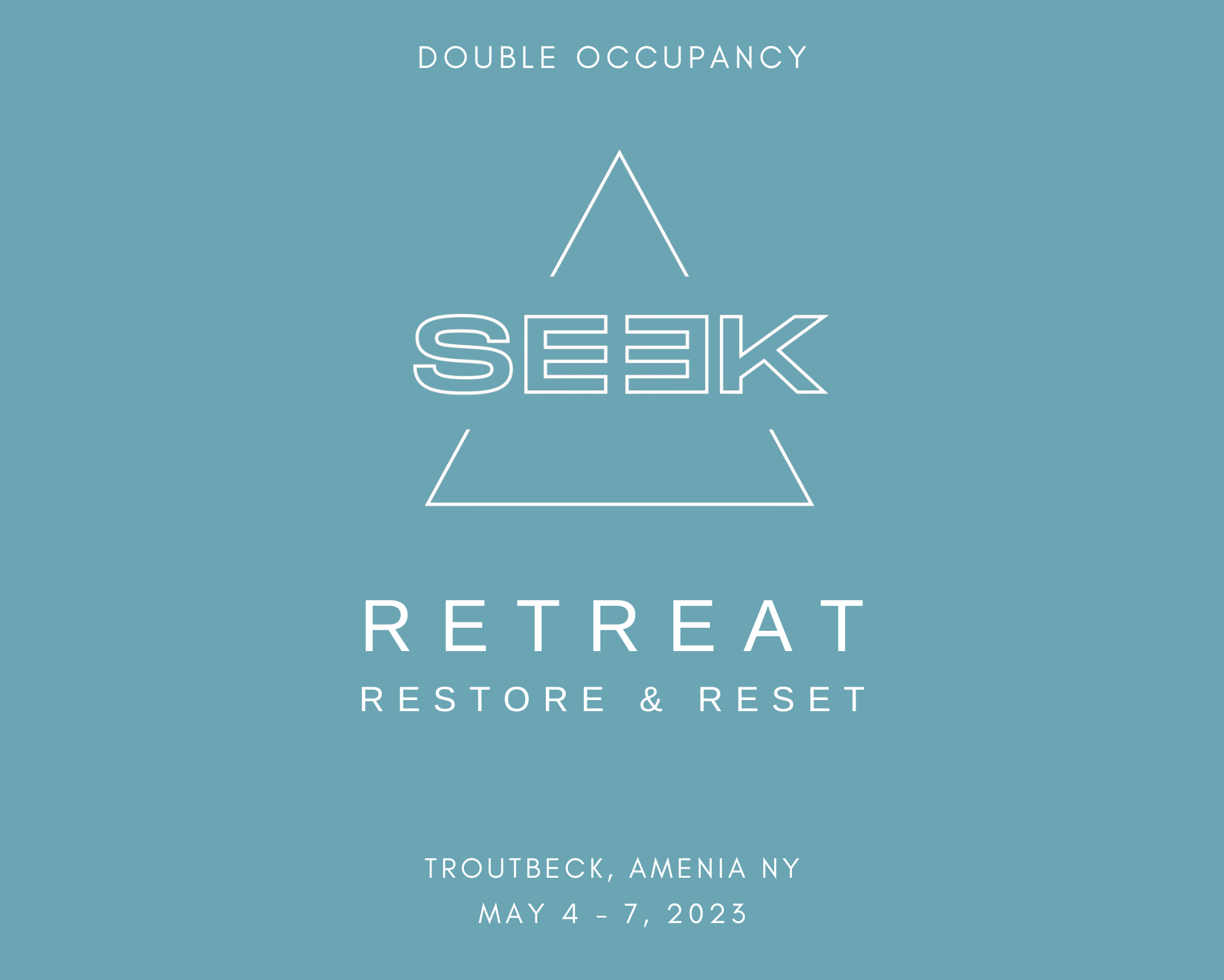 Double Occupancy: SEEK RETREAT