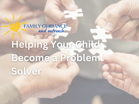 Helping Your Child Become a Problem Solver