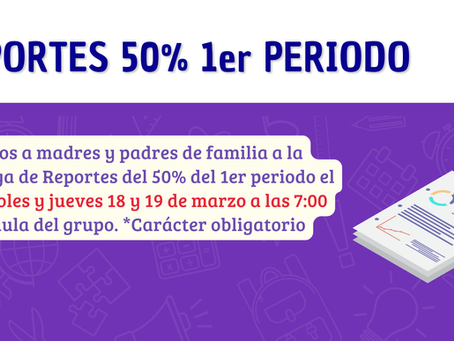 Entrega de Reportes del 50% del 1er periodo 2026