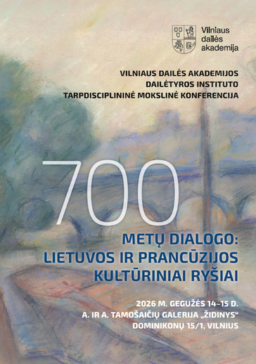 2026-05-14: Pranešimas tarptautinėje konferencijoje Vilniuje apie Lietuvos ir Prancūzijos istorinius santykius XVI–XVII a.