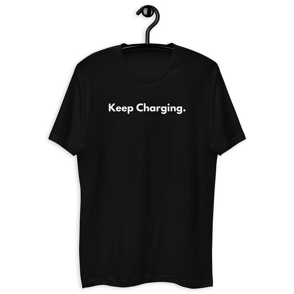 Keep Charging. Front & Back Short Sleeve T-shirt