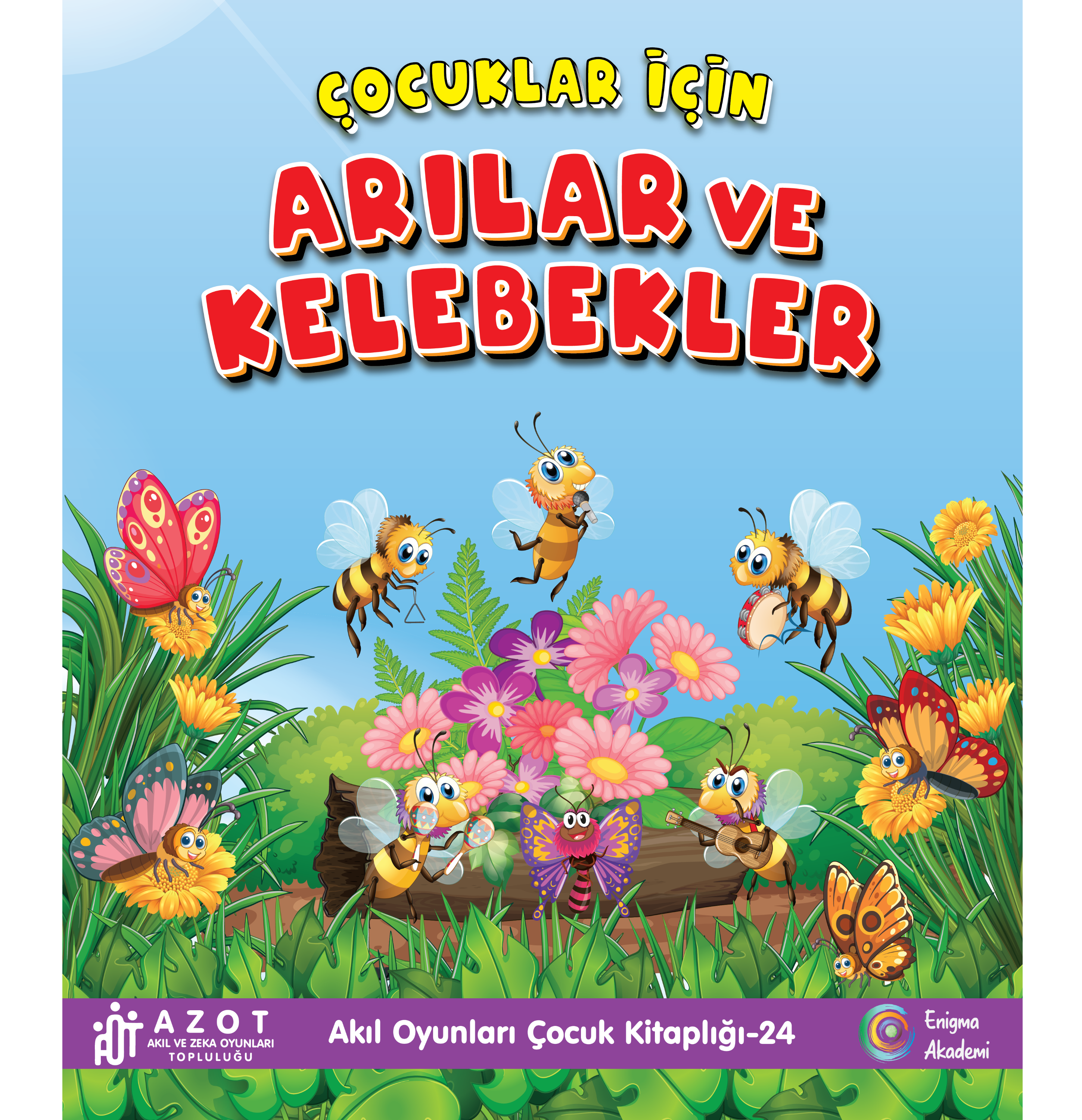 24- Çocuklar İçin ARILAR ve KELEBEKLER