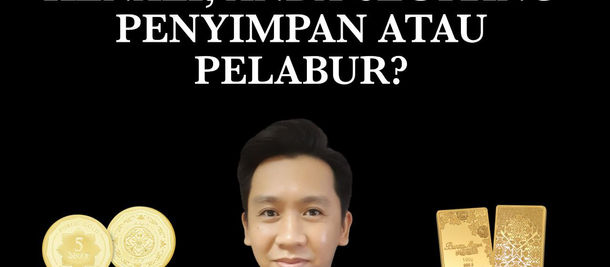 SIAPAKAH ANDA? ADAKAH PENYIMPAN EMAS ATAU PELABUR EMAS?