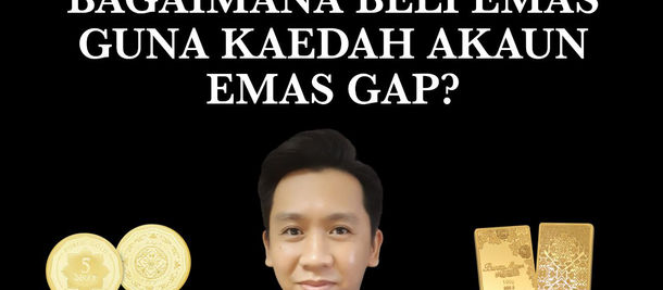 BELI EMAS GUNA AKAUN EMAS GAP