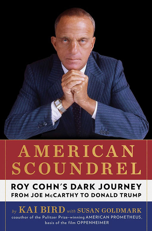 Book cover of American Scoundrel
Roy Cohn's Dark Journey from Joe McCarthy to Donald Trump