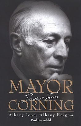 Book cover of Mayor Corning: Albany Icon, Albany Enigma