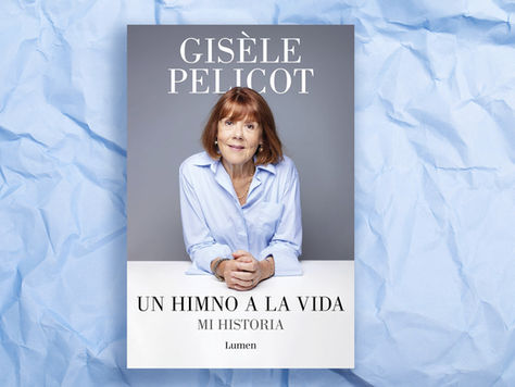 Un himno a la vida. Mi historia. / Gisèle Pelicot