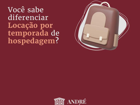 Você sabe diferenciar locação por temporada de hospedagem?