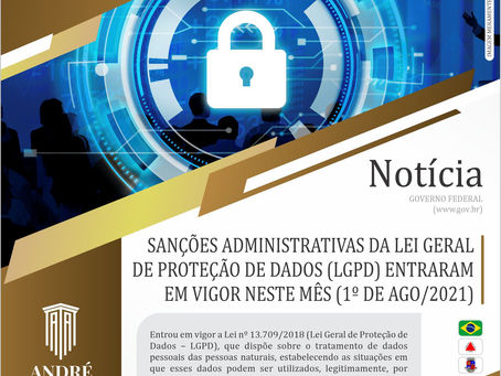 Sanções administrativas da Lei Geral de Proteção de Dados entraram em vigor neste mês (01/08)