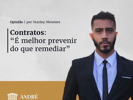 A vida cotidiana e os Contratos: “Melhor prevenir do que remediar”