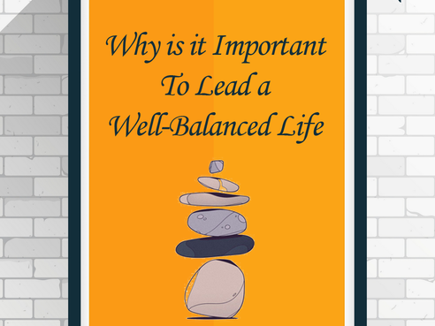 A WELL-BALANCED LIFE