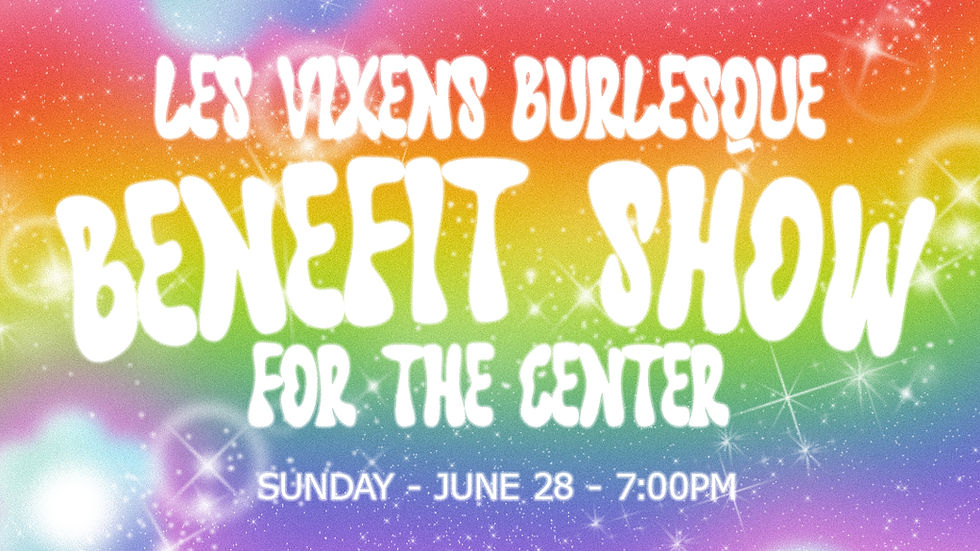 Pride Month Benefit show for The Center! 🌈