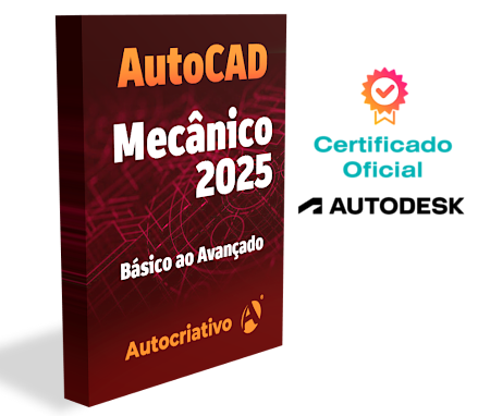 Curso de AutoCAD Mecânico 2025 Do Básico ao Avançado - Autocriativo