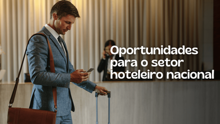 Perspectivas, Oportunidades e Crescimento do Setor Hoteleiro no Brasil 