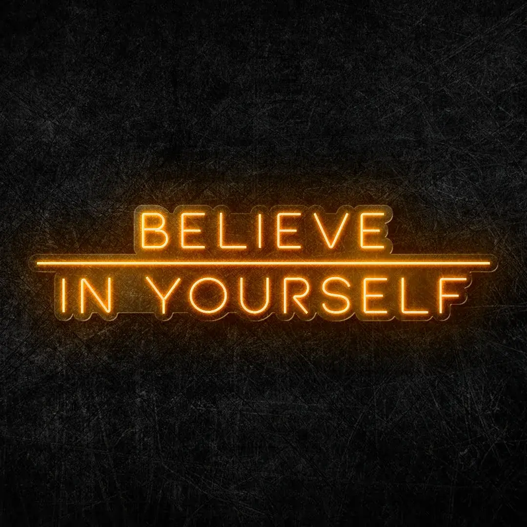 Believe in yourself Neon LED Yazı