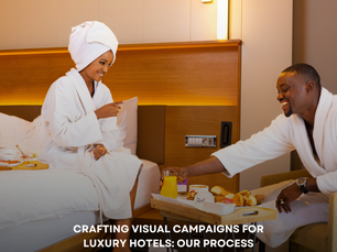Crafting Visual Campaigns for Luxury Hotels: Our Process