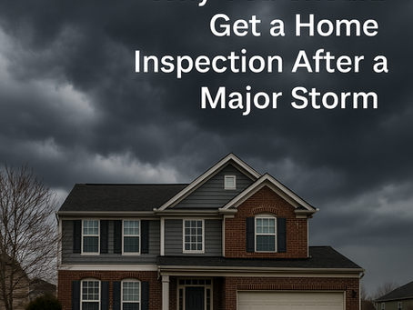 💧 Why You Should Get a Home Inspection After a Major Storm