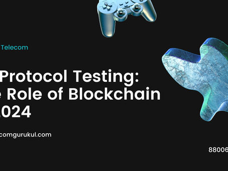 5G Protocol Testing: The Role of Blockchain in 2024