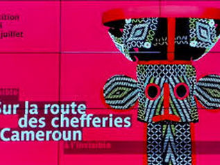 Au Musée du Quai Branly - Paris : grandeur des Chefferies du Cameroun !