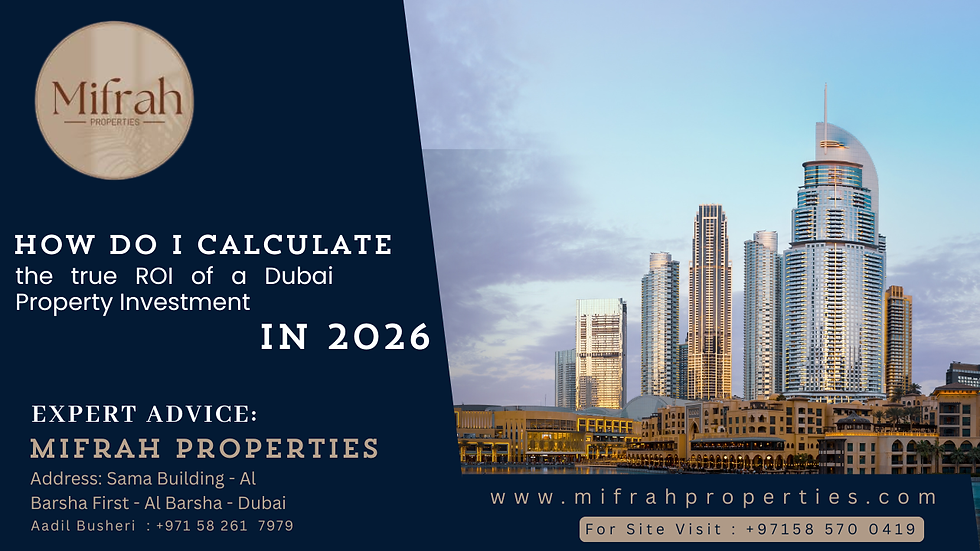 How do I calculate the true ROI of a Dubai property investment?