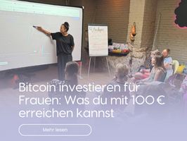 Bitcoin investieren für Frauen: Was du mit 100 € erreichen kannst