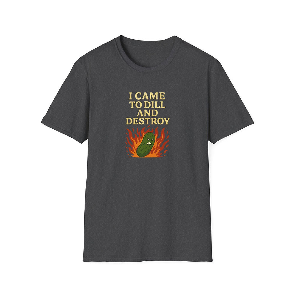 Thumbnail: I Came to Dill and Destroy T-Shirt, Funny Angry Pickle Graphic, Dill Pun Shirt