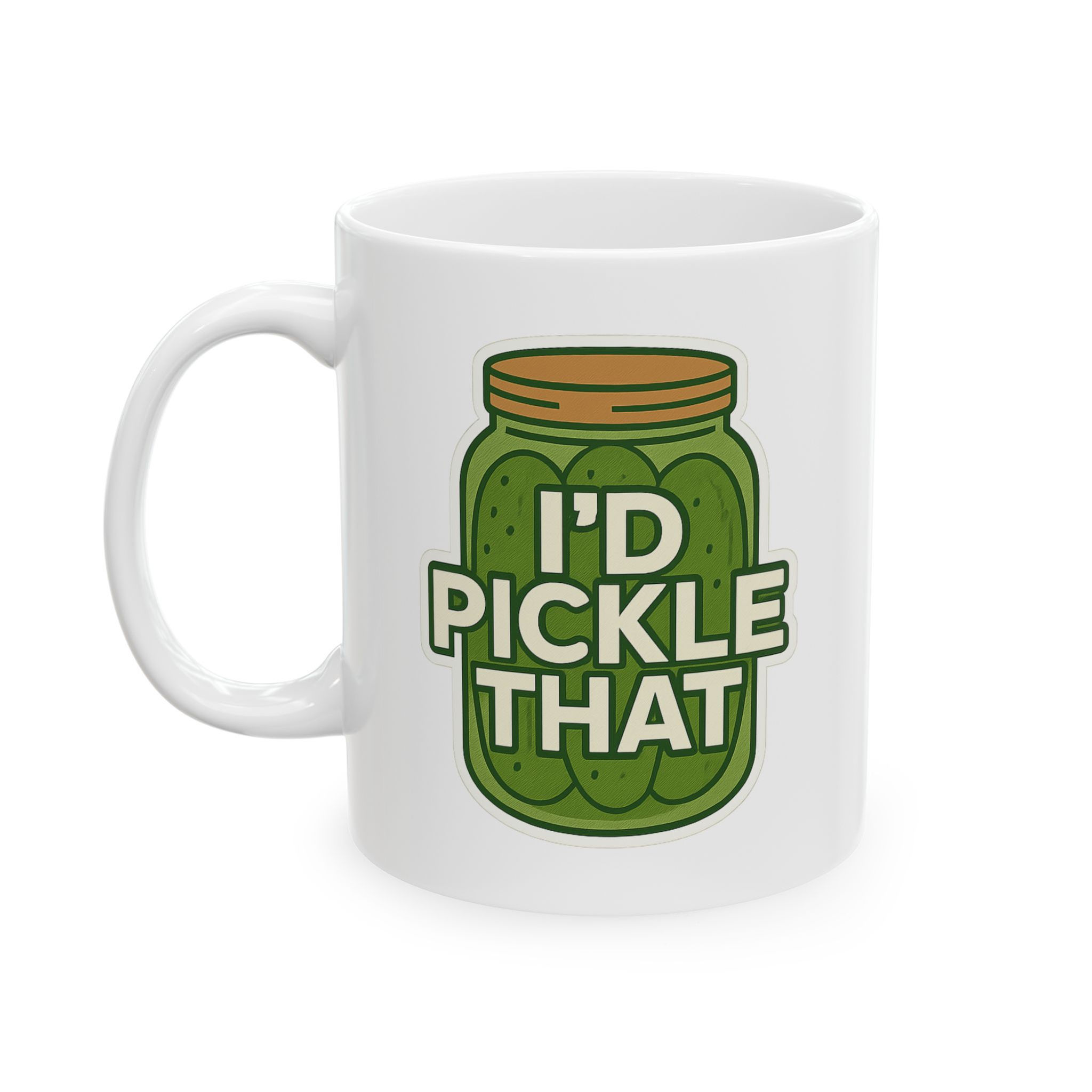 Id Pickle That Funny Pickle Mug, Cute Dill Jar Design, Gift for Pickle Lovers