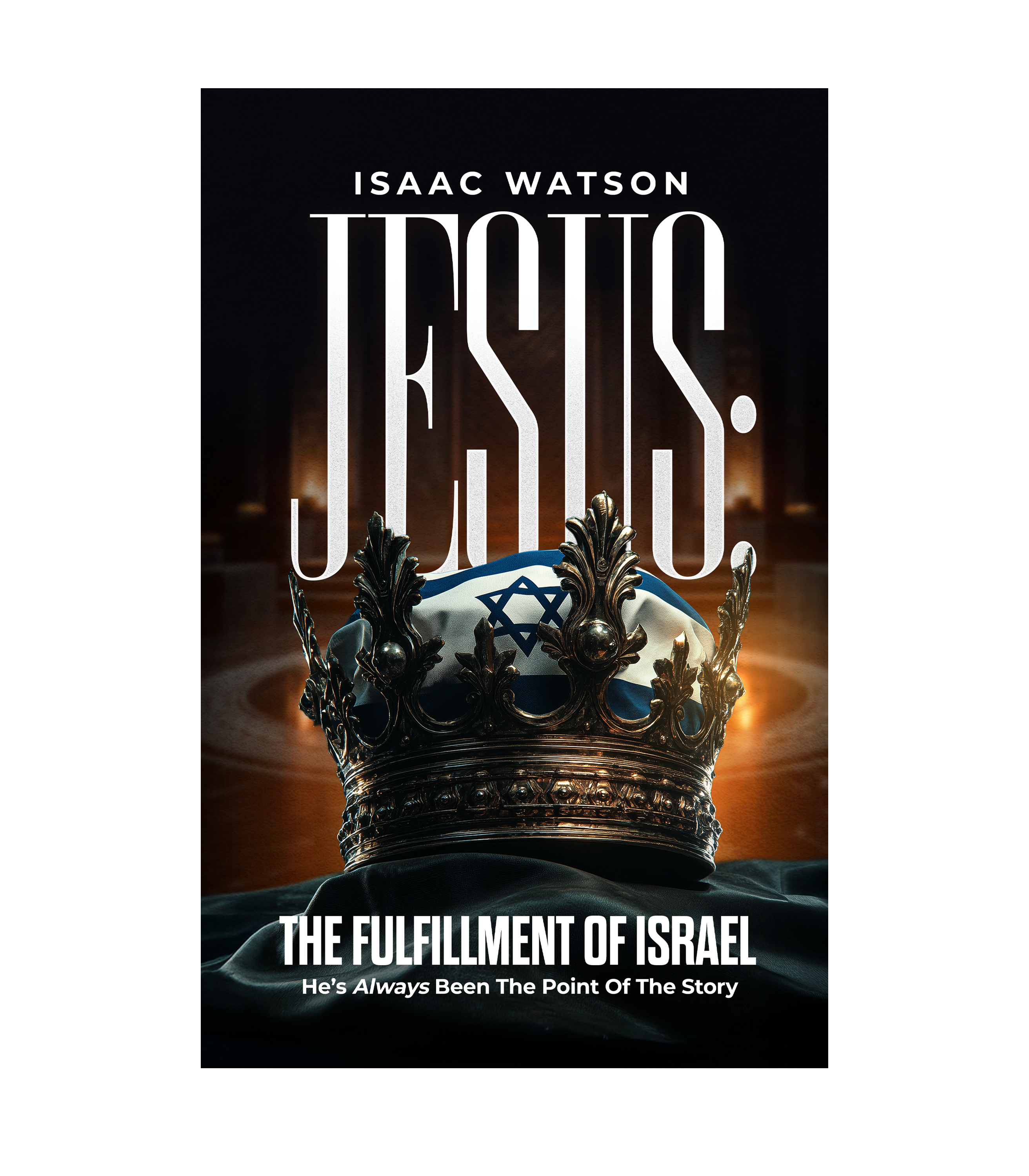 Jesus: The Fulfillment of Israel