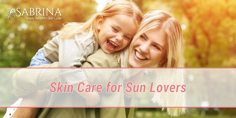 Skin Care for Sun Lovers