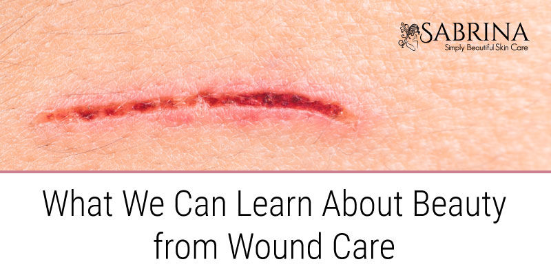 What We Can Learn About Beauty from Wound Care
