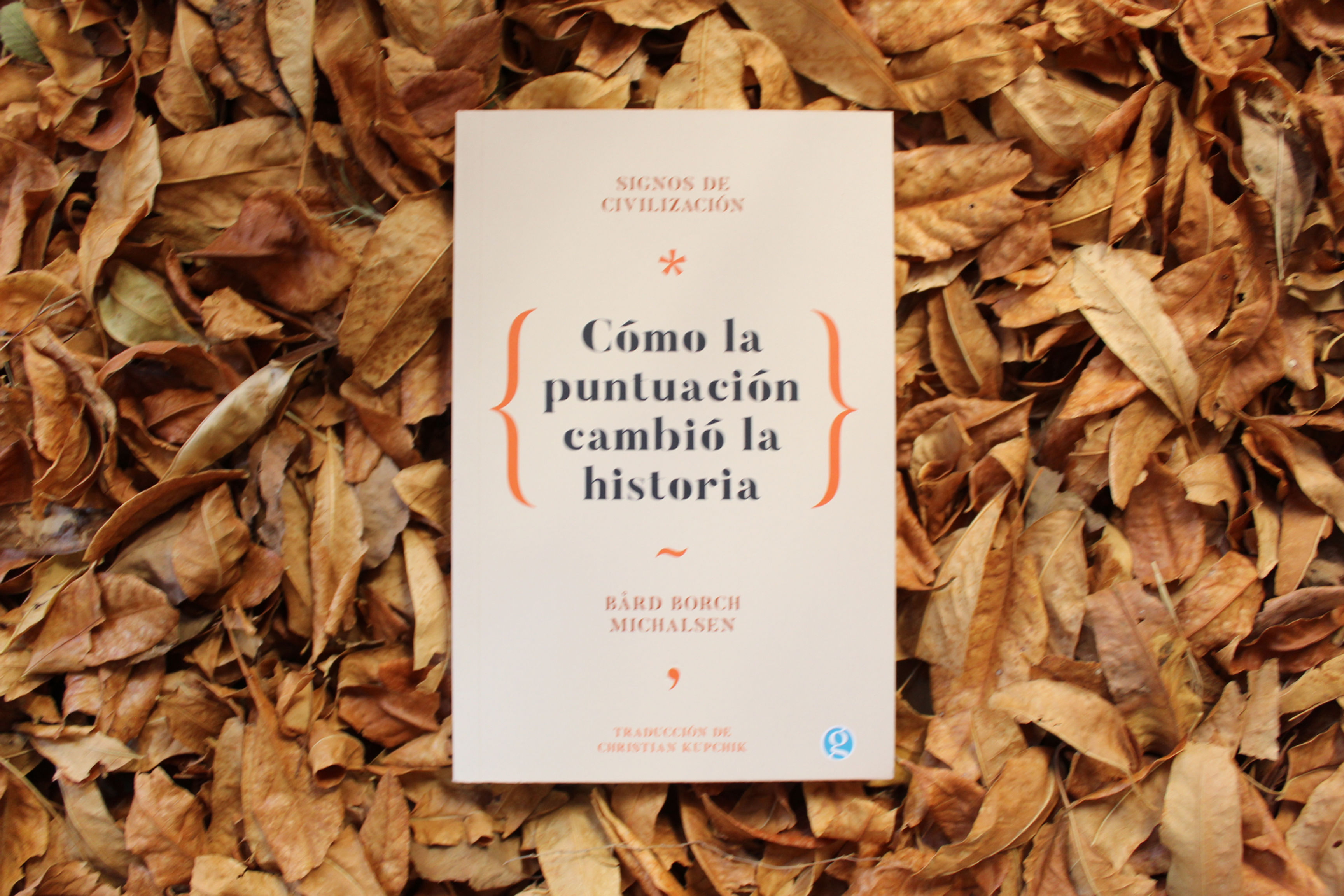 Signos de civilización. Cómo la puntuación cambió la historia - Bård Michalsen