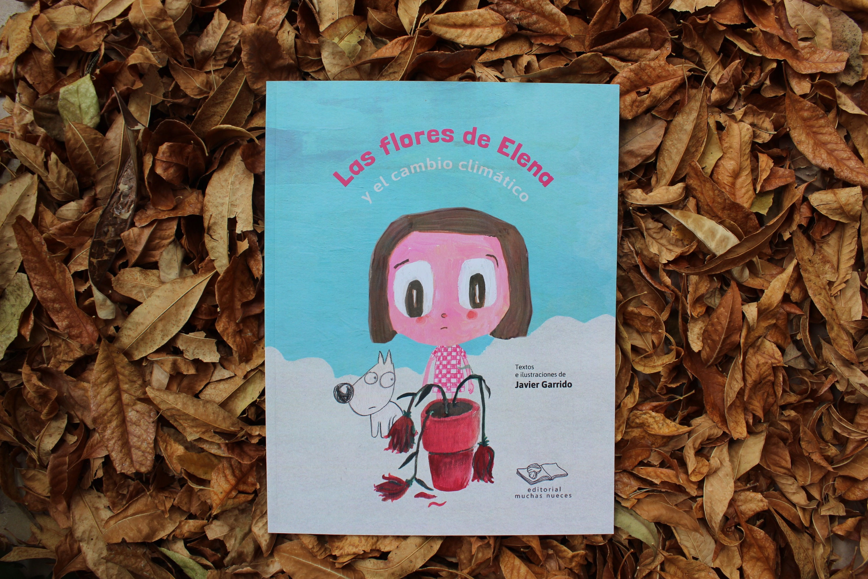 Las flores de Elena y el cambio climático - Javier Garrido