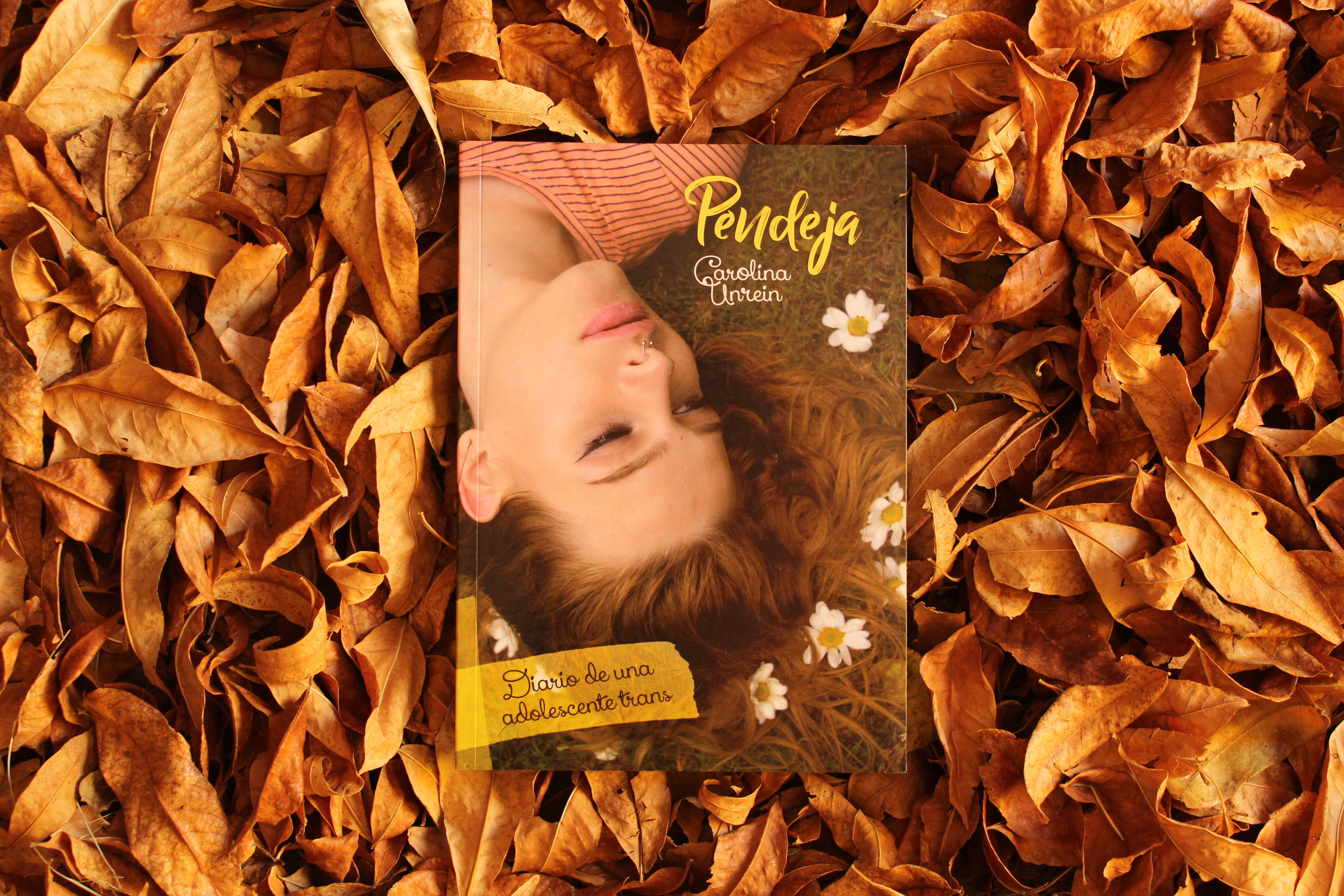 Pendeja. Diario de una adolescente trans - Carollina Unrein