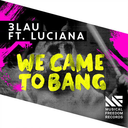 3LAU / Luciana
