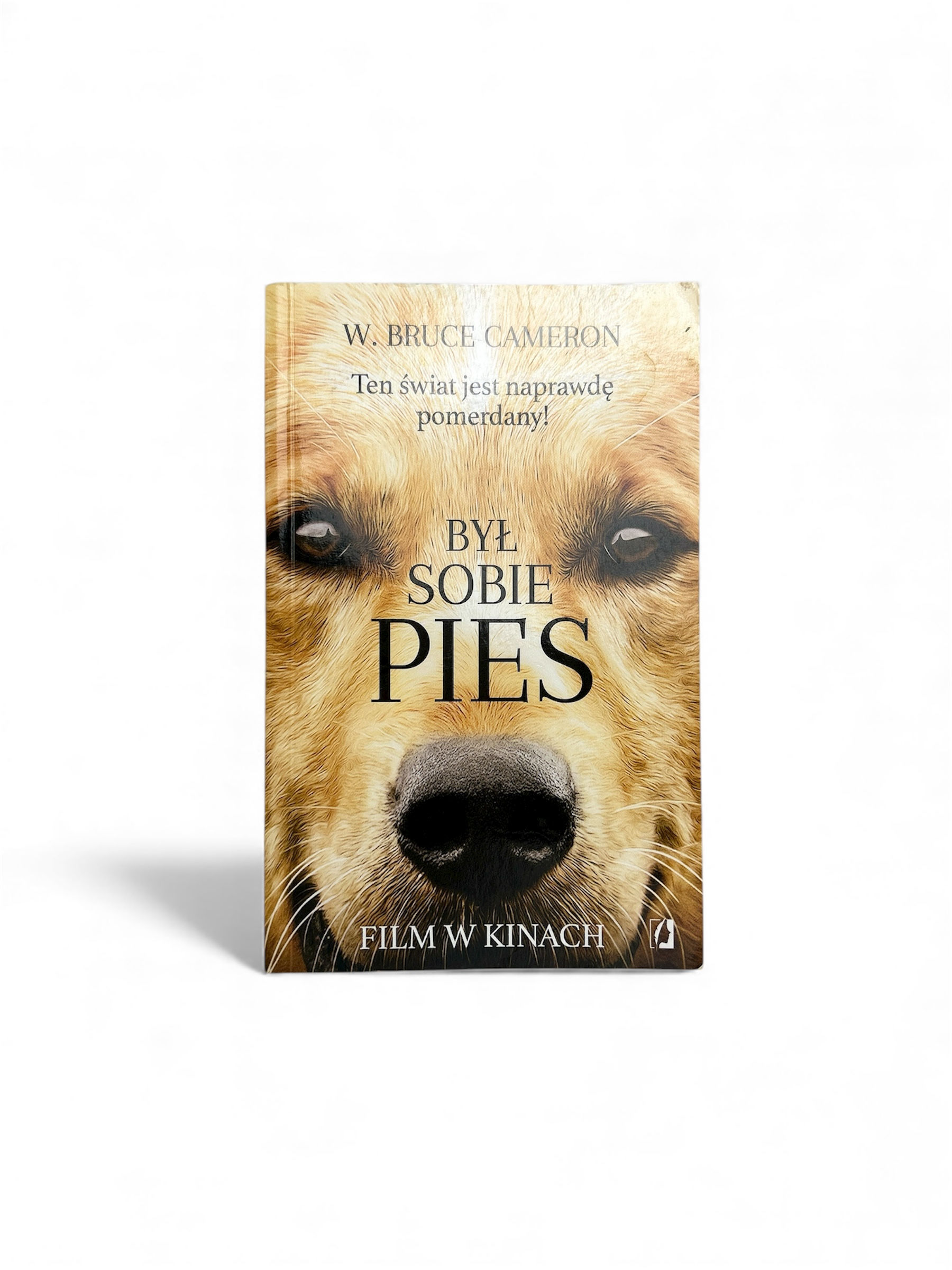 Byl Sobie Pies - W. Bruce Cameron ( Wyd. Kieszonkowe )