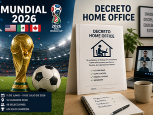 Mundial 2026 y Home Office: ¿Qué Deben Saber las Empresas sobre la Flexibilidad Laboral?