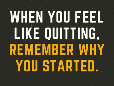 Don't Quit! Never say Never ...