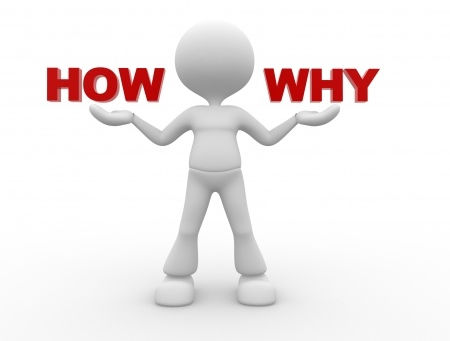 Why? How? and When?