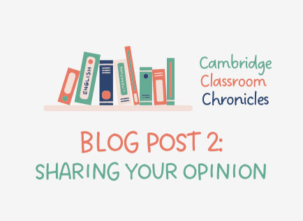 Post 2:  Sharing your opinion -alternatives to ‘I think …’ for Cambridge Exam Prep classrooms. (Speaking Part 2, 3 & 4 as well as Writing Part 1 tasks)